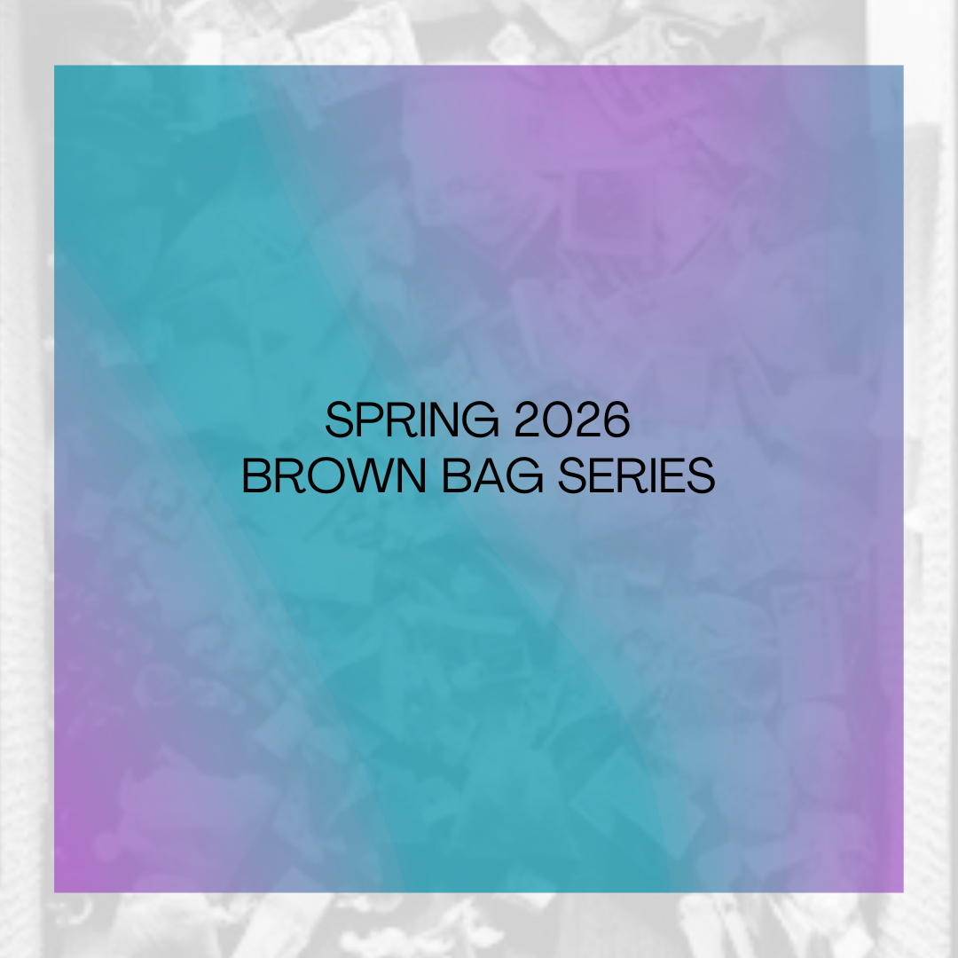 Spring 2026 Brown Bag 